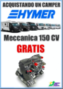 Meccanica 150 cv gratis sui camper Hymer da...