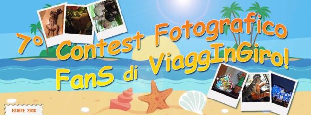 Settimo contest fotografico Fans di Viaggingiro.it