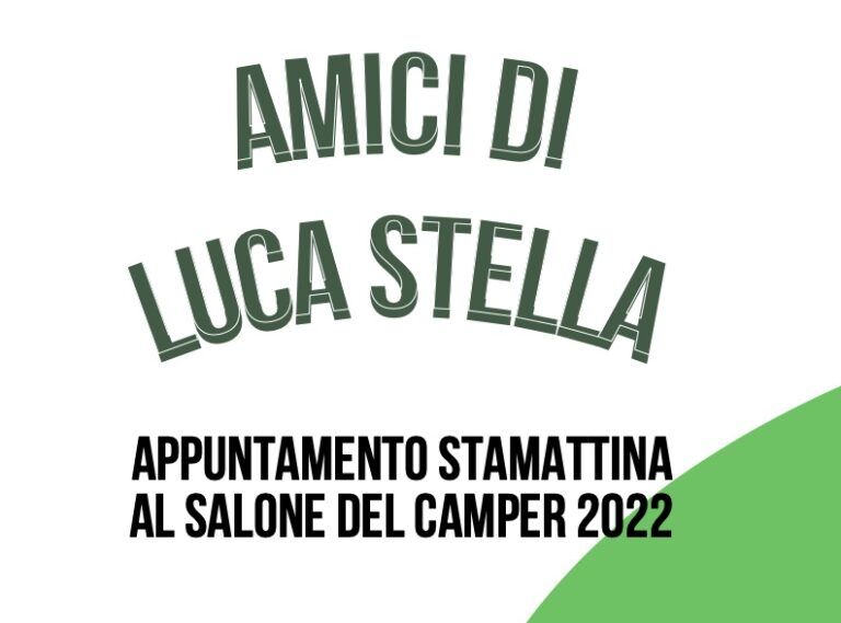 Amici di Luca Stella appuntamento al Salone del Camper 2022